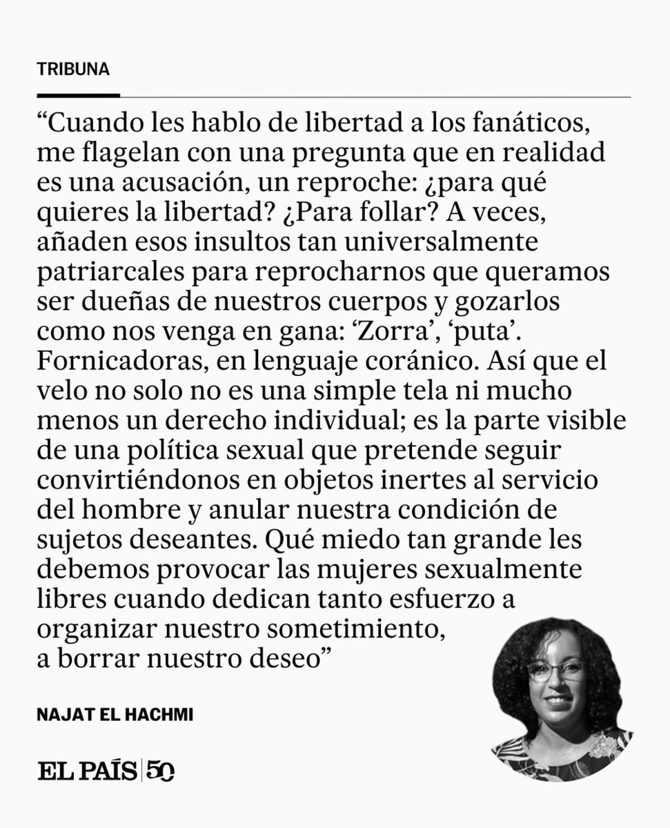 Tribuna | "El velo islámico no es un derecho individual; es la parte visible de una política sexual que pretende anular nuestra condición de sujetos deseantes", por Najat El Hachmi social.elpais.com/crqbp2