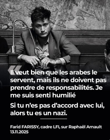 AB_France01's tweet photo. Aux "Arabes" qui m'accusent de vouloir plaire aux Français (alors que je me suffit déjà à moi-même, merci), voici ce que pensent vraiment de vous ces enfants de la bourgeoisie de gauche, ceux pour qui vous votez en masse, avec Raphaël Arnault en tête de liste : 
"Il veut bien que les Arabes le servent, mais pas qu'ils prennent des responsabilités. Si t'es pas d'accord, t'es un nazi." nous dit Farid Farissy, ancien cadre LFI, à propos du fondateur de la milice criminelle "jeune garde". 
La grande différence entre vous et moi ? Moi, je ne sers que la France, et rien d'autre. Je n'ai pas besoin de plaire aux Français, car j'en suis un. Entre la France et moi, il n'y a aucun intermédiaire. C'est un lien d'allégeance direct, que nul ne peut rompre. 
Vous, en revanche, vous êtes au service d'une élite de gauche qui rêve de démanteler la France, tout en vous exploitant comme des pions pour y parvenir. 
En prime, ils raflent sur votre dos des mandats électifs juteux, histoire de vivre grassement sur l'argent public facile. Et vous, les Algériens en particulier, vous prêtez allégeance à un pays d'origine où vous ne poserez jamais les pieds pour y vivre. 
Le régime algérien vous manipule dans sa guerre larvée contre la France. Pendant qu'il vous dresse contre la France, il continue tranquillement de dilapider les richesses du pays de vos parents. 
Votre existence entière se résume à être des instruments entre des mains qui vous méprisent. Vous servez ceux qui sèment la destruction. 
Moi ? Je ne suis pas au service des Français, mais à leurs côtés, au service de notre nation commune : cette France que nous nous efforçons de sauver des coups que vous lui portez, en meute.