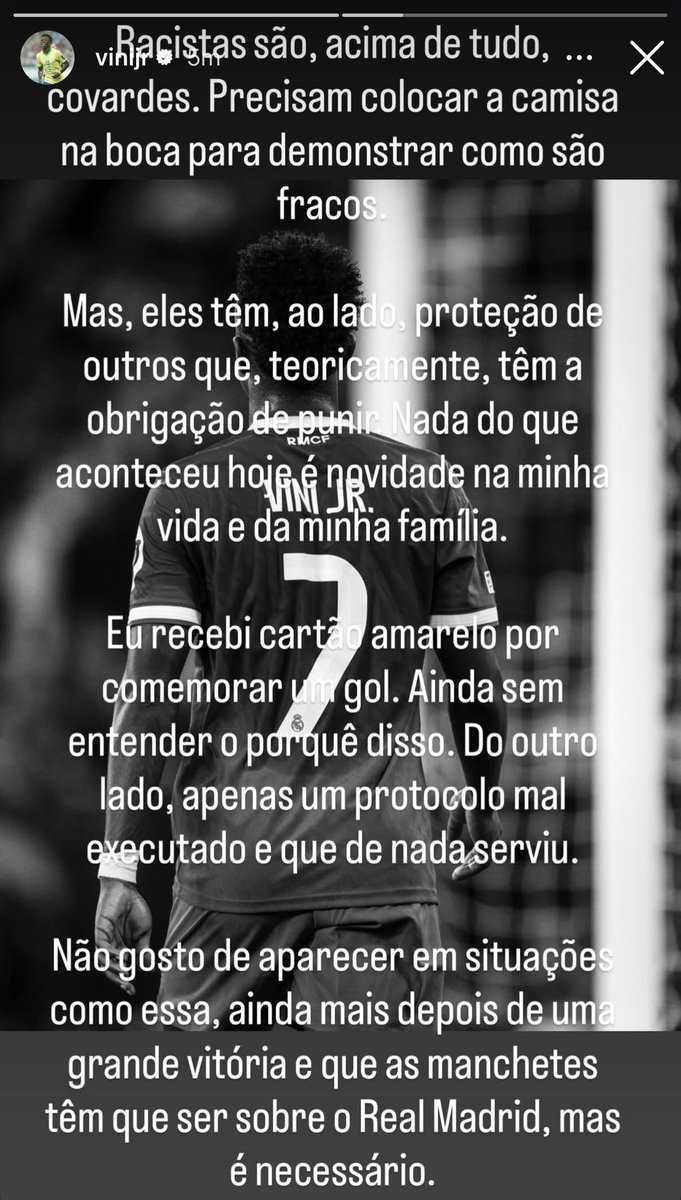 🚨 VINICIUS JUNIOR ON IG:

“Racists are, above all, cowards. They need to cover their mouths with their shirts to show their weakness.

But they also count on the protection of others who, in theory, have the obligation to punish them. Nothing that happened here was new in my