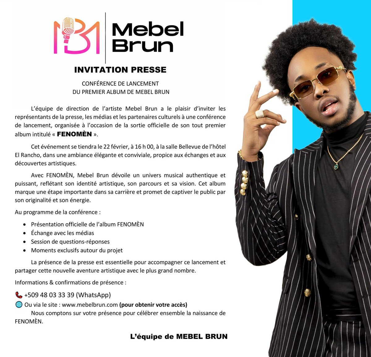 Chers médias ainsi qu’à tous les fans, C’est avec une immense fierté que je vous convie à la conférence de presse de mon tout premier album “FENOMÈN”.

📍 Salle Bellevue, El Rancho
Date : 22 Février
🕓 16h00 PM

Merci d’avance pour votre présence et votre soutien. 🙏✨