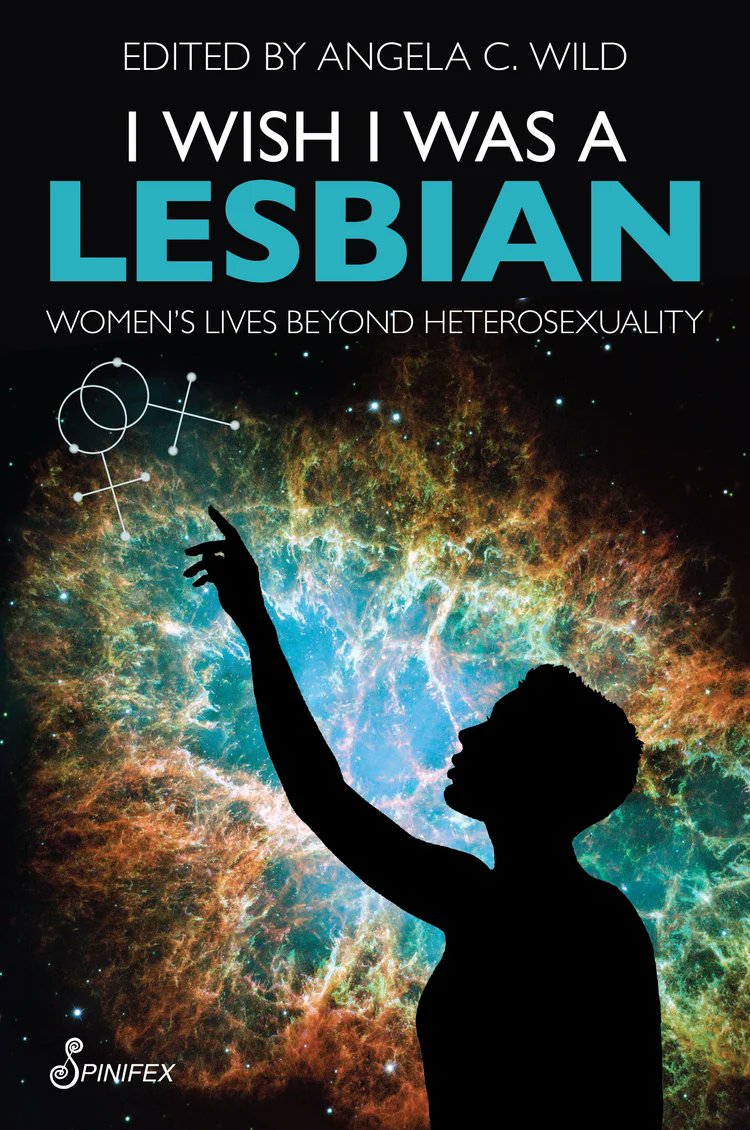 Coming soon - I Wish I Was a Lesbian: Women’s Lives Beyond Heterosexuality, edited by Angela C. Wild 

Pre-order your copy 
spinifexpress.com.au/shop/p/9781922…