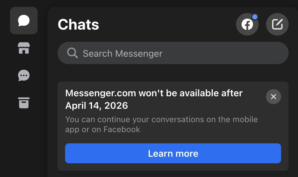 messenger[.]com is going away
the messenger desktop app was already removed 

i'm not going back to the facebook website. my friends are not going back to the facebook website. 

seems like a totally unforced error by <a href="/Meta/">Meta</a>