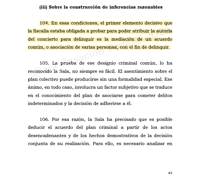 Diré algo con mucho honestidad: esta una de las mejores sentencia de la corte que he leído sobre el concierto para delinquir. Se absolvió al acusado por el delito de concierto para delinquir. Se delimitó cómo se debe probar la responsabilidad en este delito.