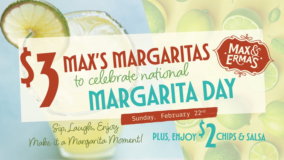 Sunday plans? We’ve got them.

February 22
$3 Max’s Margaritas
$2 Chips &amp; Salsa

Add flavor for $1 and make it a Margarita Day moment 🍹
