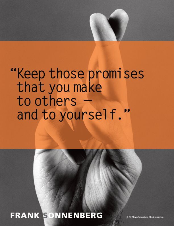 FSonnenberg's tweet image. “Keep those promises that you make to others –– and to yourself.” ~ Frank Sonnenberg ➤ bit.ly/2p0s8Ve  @FSonnenberg #Commitments #promises