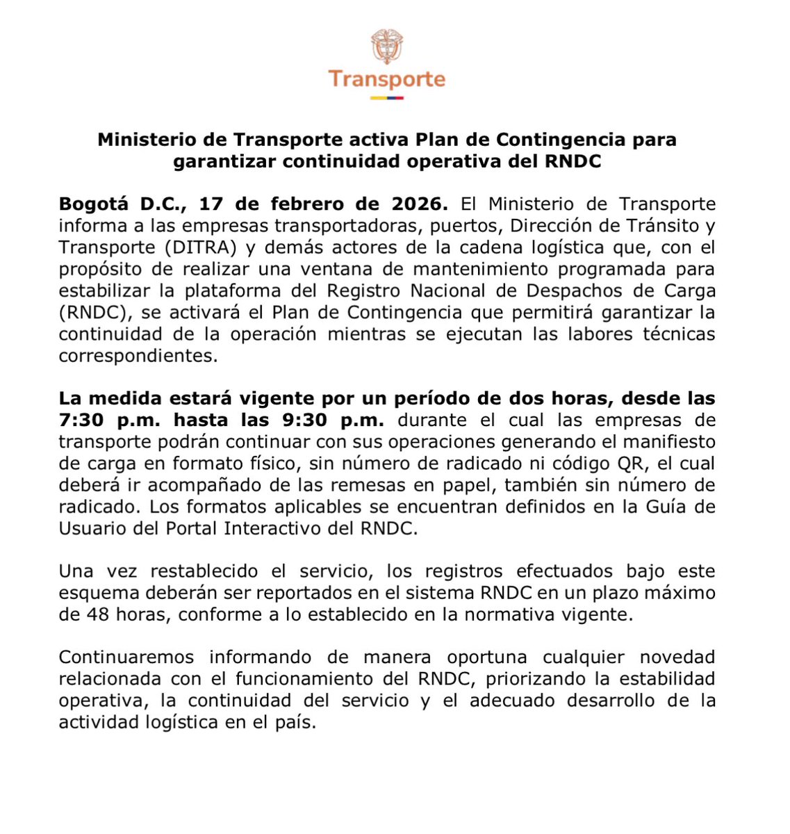 Activamos Plan de Contingencia en el RNDC para realizar ventana de mantenimiento. De 7:30 pm a 9:30 pm, empresas transportadoras, puertos y DITRA podrán operar con manifiesto y remesas en físico. Los registros deben cargarse al sistema máximo 48 horas tras el restablecer servicio