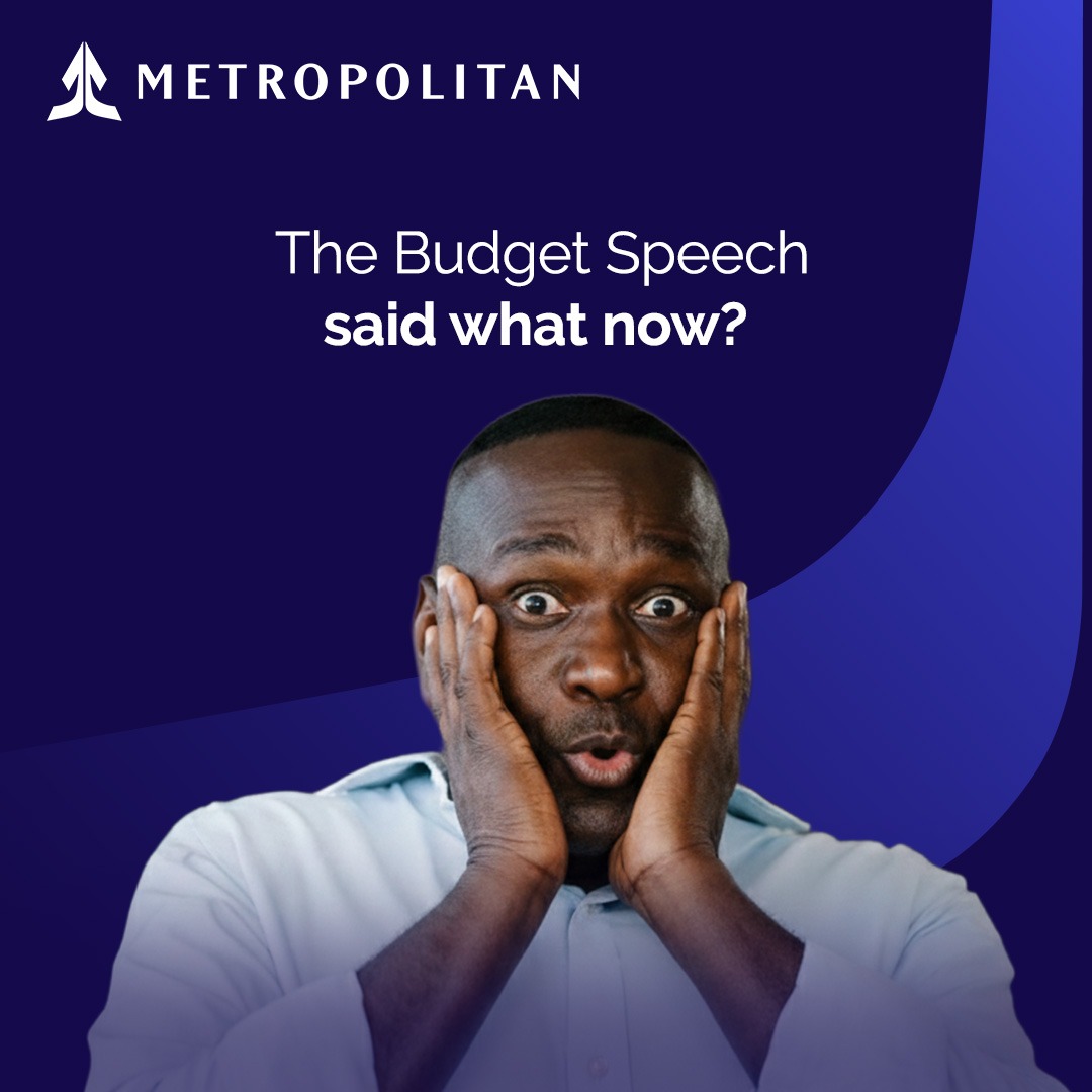 MetropolitanZA's tweet photo. Get a quote today and protect what matters most. Don't wait for the next Budget Speech to remind you. Plan ahead with a Metropolitan Life Cover.