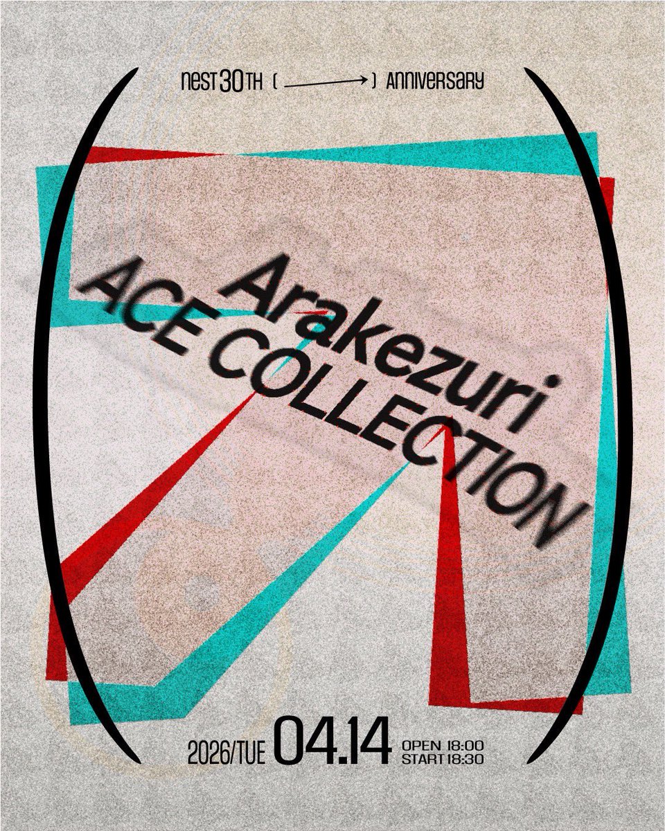 MmdgDaichi's tweet photo. 【nest30th (→) Anniversary】
" Arakezuri × ACE COLLECTION"

OPEN18:00 / START18:30
チケット 一般:¥4,200- / 学割¥3,700-

出演者
Arakezuri
ACE COLLECTION

ネストの30周年企画をやります！
エースとArakezuriの2マン！！

めちゃくちゃ楽しみ！

よろしくお願いします！ https://t.co/Hle6mGmN1Y