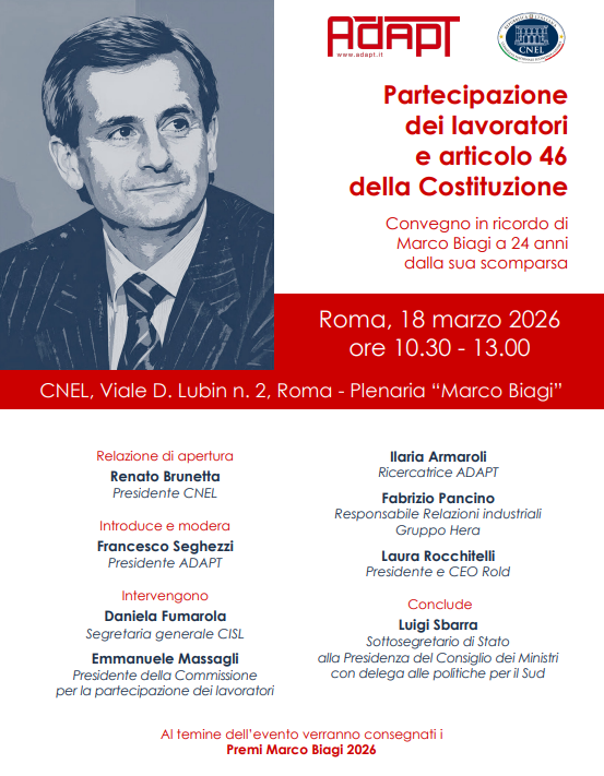 Partecipazione dei lavoratori e art. 46 della Costituzione
Convegno in ricordo del professor Marco Biagi.
📍 Roma | 🗓 18 marzo 2026 | ⏰ 10.30–13.00
Con <a href="/renatobrunetta/">Renato Brunetta</a>, <a href="/francescoseghez/">Francesco Seghezzi</a>, <a href="/DanFumarola/">Daniela Fumarola</a>, <a href="/EMassagli/">Emmanuele Massagli</a>, <a href="/ilaria_armaroli/">Ilaria Armaroli</a>
Iscrizioni: forms.office.com/pages/response…