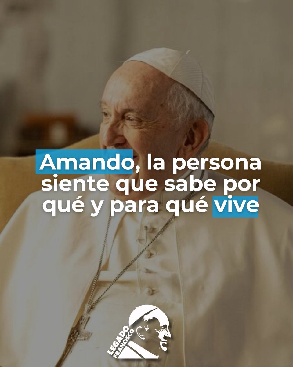 Francisco nos recuerda que el amor da sentido a la vida. Cuando una persona ama, descubre su “por qué” (la razón que la mueve) y su “para qué” (la finalidad que orienta sus acciones). Amar nos saca del egoísmo y nos conecta con los demás, haciendo que la vida tenga dirección y