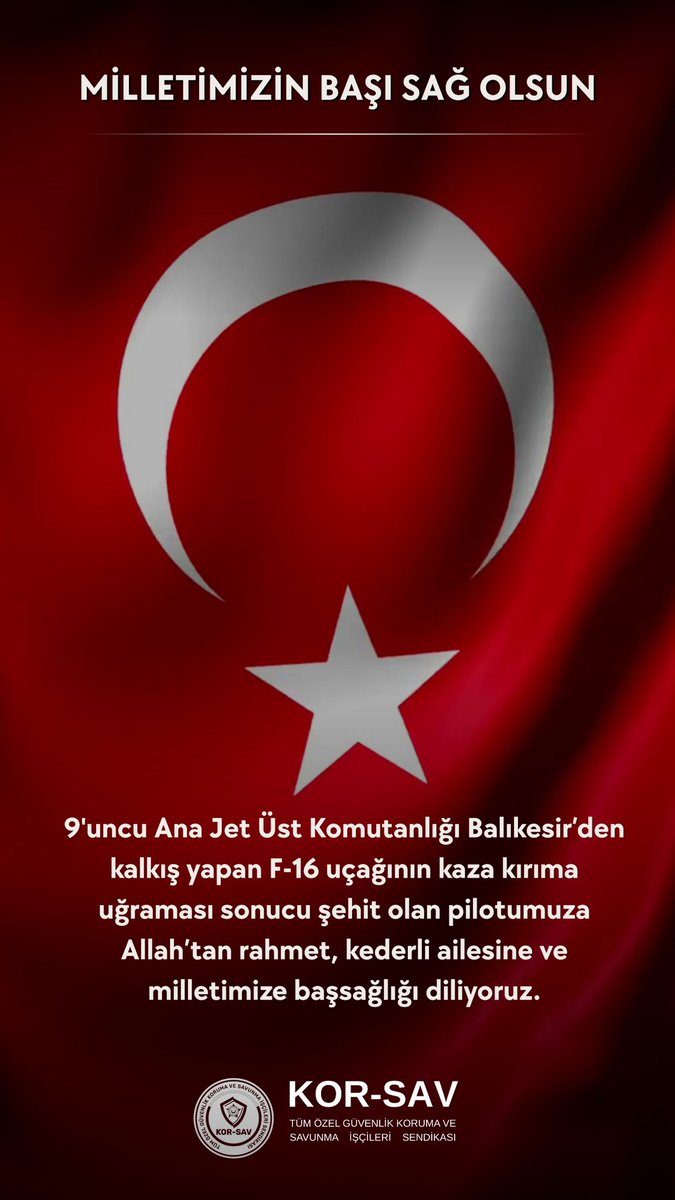 korsav628's tweet photo. 9’uncu Ana Jet Üs Komutanlığı-Balıkesir’den kalkış yapan F-16 uçağının kaza kırıma uğraması sonucu şehit olan pilotumuza Allah’tan rahmet, kederli ailesine ve milletimize başsağlığı diliyoruz. https://t.co/1oAeDkVJd2