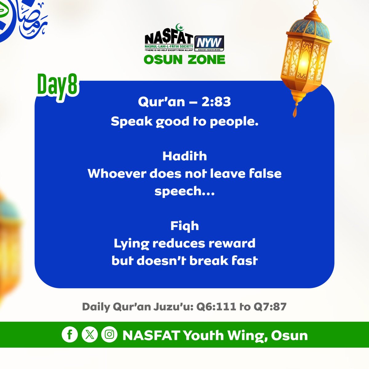 RAMADAN DAY 8🌙💙

“Lying reduces reward but doesn’t break fast.”
May Allah accept our fast as an act of Ibadah. 

#NYWOsun
#NYWOsunPACE
#Ramadan1447
#NasfatLEAD
#NASFATcares