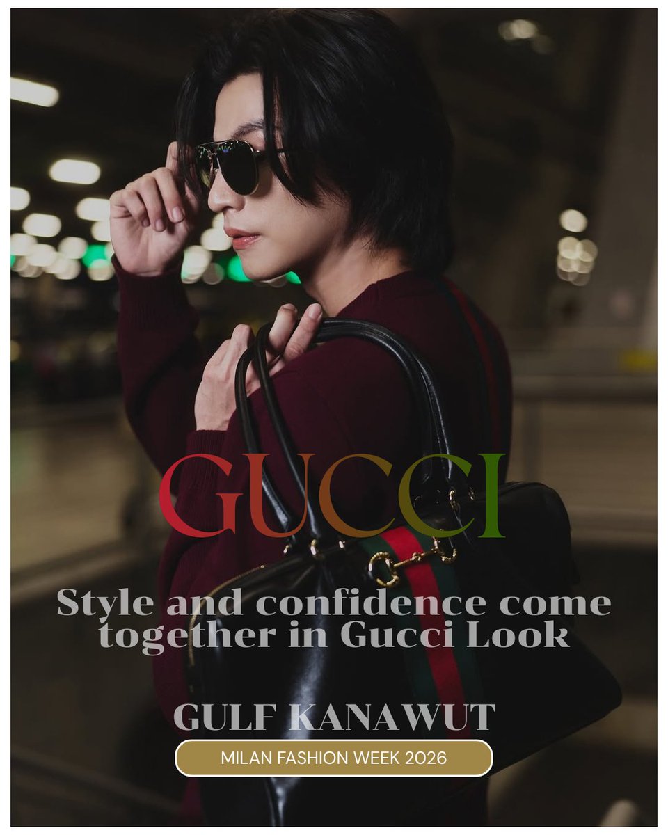 HeartofGulf_TH's tweet photo. ความหล่อไม่ใช่เรื่องง่าย แต่ก็ใช่ว่าจะไม่มี...ยกตัวอย่างเช่น คุณ BA GUCCI คนนี้...หล่อสมมงเลยแหละ

GULF GO MILAN FOR GUCCI
#GULFxGucciMFW26
#GucciPrimavera 
#GuccixGulf
#GulfKanawut​ #Gucci
#MFW @gulfkanawut​ @gucci https://t.co/utLUeufxSo