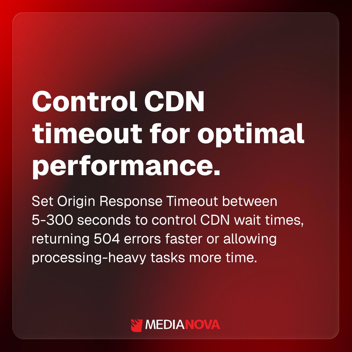 Control CDN timeout for optimal performance.

Set Origin Response Timeout between 5-300 seconds to control CDN wait times, returning 504 errors faster or allowing processing-heavy tasks more time.

Book a demo: hubs.li/Q042_km40

Documentation: hubs.li/Q042_hBj0