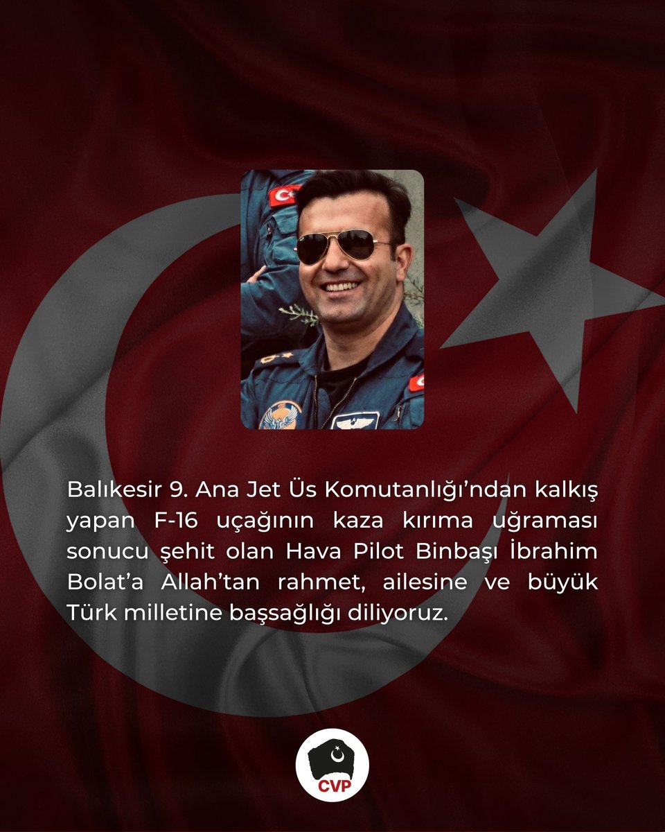 Balıkesir 9. Ana Jet Üs Komutanlığı’ndan kalkış yapan F-16 uçağının kaza kırıma uğraması sonucu şehit olan Hava Pilot Binbaşı İbrahim Bolat’a Allah’tan rahmet, ailesine ve büyük Türk milletine başsağlığı diliyoruz.

Cumhuriyetçi Vatanseverler Partisi olarak Milli Savunma Bakanı