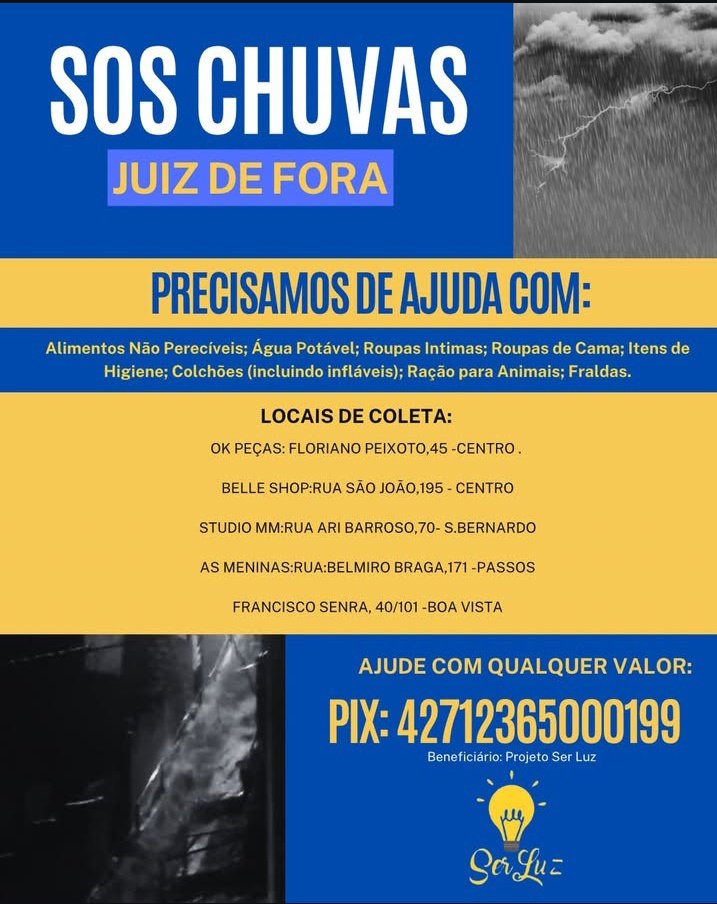 bom dia gente, novamente eu gostaria de pedir ajuda de vocês.
eu sou de juiz de fora e anteontem a minha cidade foi avassalada totalmente por chuvas torrenciais, há mais de 440 famílias desabrigados, 24 mortos.
qualquer valor de doação ajuda