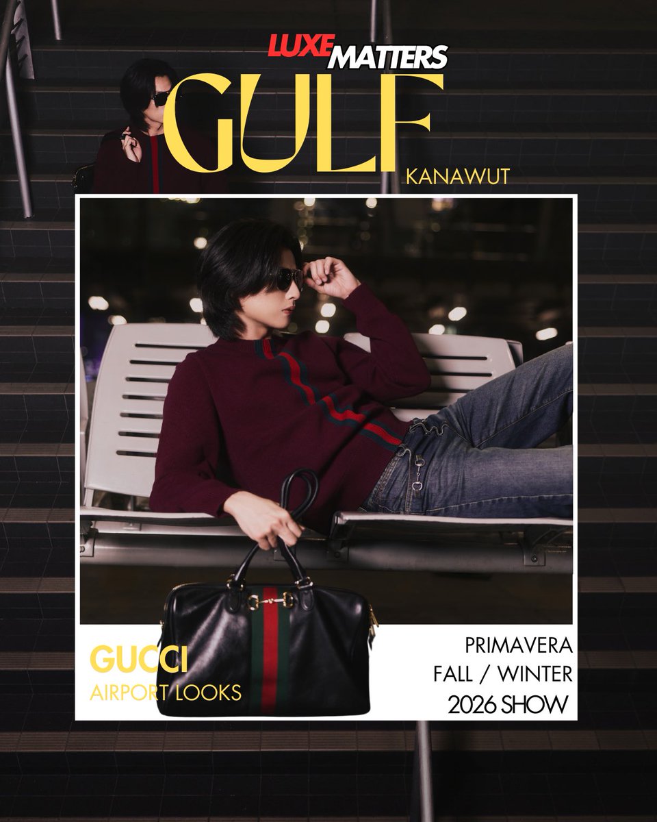 luxemattersth's tweet photo. Gucci Brand Ambassador “กลัฟ คณาวุฒิ”แลนดิ้งสู่มิลาน ประเทศอิตาลี เพื่อเข้าร่วมโชว์เต็มรูปแบบของ Gucci PRIMAVERA

#GucciPrimavera
#Gucci
#MFW26
#LUXEMATTERS 
#LUXEMATTERSTHAILAND 

https://t.co/lDz12RGujj https://t.co/aZMYq4SdAc