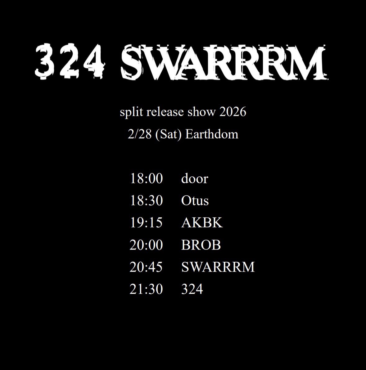 daymarerec's tweet photo. 今週末!
タイムテーブルはこちら、引き続きご予約受付中です

324 / SWARRRM split release show 2026

2/28(土) 新大久保Earthdom

324 @324officialX 
SWARRRM
BROB
AKBK
Otus

開場18:00 / 開演18:30
前売 3,500円(税込)+D代
https://t.co/eDEkSoJTiz
https://t.co/ZdCgeOVqpo https://t.co/MEidi91wSu
