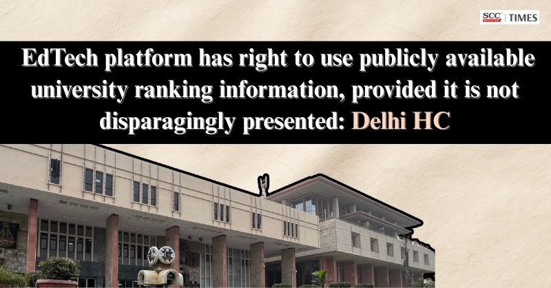 scconline_'s tweet image. EdTech platform has right to use publicly available university ranking information, provided it is not disparagingly presented: Delhi HC

Read More Here- scctimes.com/46373sJy8

#DelhiHighCourt #EdTechplatforms #Intellectualproperty #InterimInjunction #JusticeManojKumarOhri