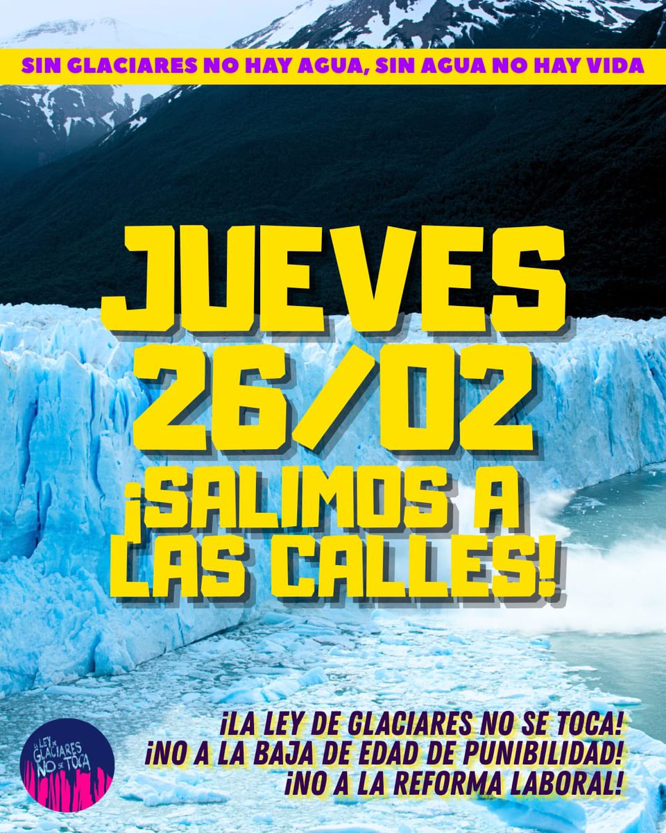 NO A LA MINA: ATENCIÓN! ARGENTINA POR LOS GLACIARES! 
Los glaciares son reservas de agua dulce y la megamineria los pone en riesgo. 
El gobierno de Javier Milei y sus cómplices quieren modificar la ley de protección de glaciares que hemos ganado en el año 2010 gracias a la lucha