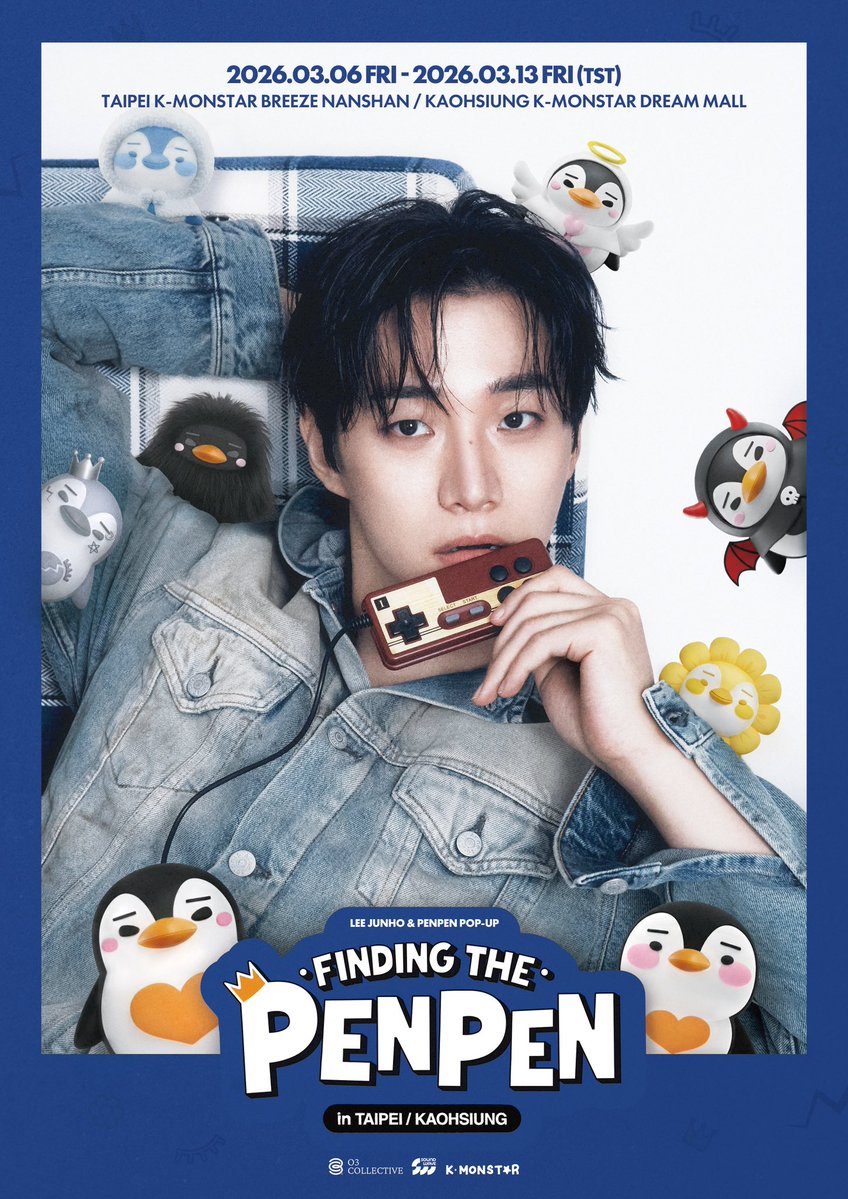 LEE JUNHO &amp; PENPEN POP-UP
'FINDING THE PENPEN' in TAIPEI &amp; KAOHSIUNG

🐧👑 COMING SOON 

🗓 DATE
26.03.06 (FRI) ~ 26.03.13 (FRI)

📍 LOCATION
K-MONSTAR TAIPEI BREEZE NANSHAN
K-MONSTAR KAOHSIUNG DREAM MALL

#이준호 #LEEJUNHO
#FINDING_THE_PENPEN #FINDING_THE_PENPEN_POPUP