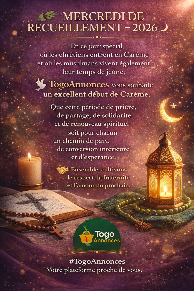 🌿 MERCREDI DE RECUEILLEMENT – 2026 🌙

En ce jour où chrétiens et musulmans entrent dans un temps de jeûne et de prière, TogoAnnonces vous souhaite un excellent début de Carême.
Que cette période soit un chemin de paix, de solidarité. 🤝✨
#TogoAnnonces 
#Carême2026 #Fraternité