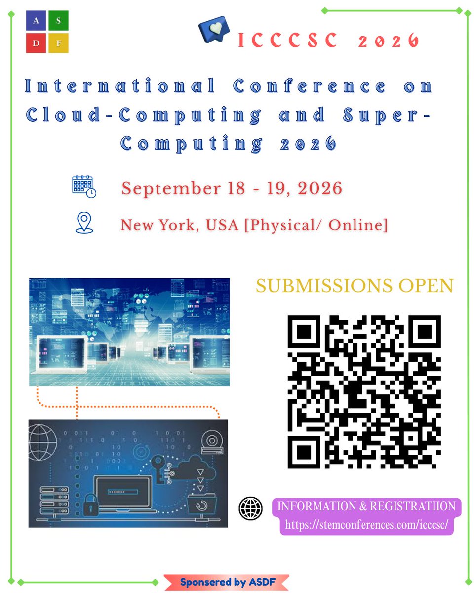 ASDFInt's tweet photo. International Conference on Cloud-Computing and Super-Computing 2026

"The forecast for 2026? 100% chance of innovation. We're taking computing to the clouds and beyond. ☁️"

#ICCCSC2026 #CloudComputing # #Scalability #EnterpriseCloud #NextGenComputing #ASDFInt https://t.co/mP9iZpAYgV