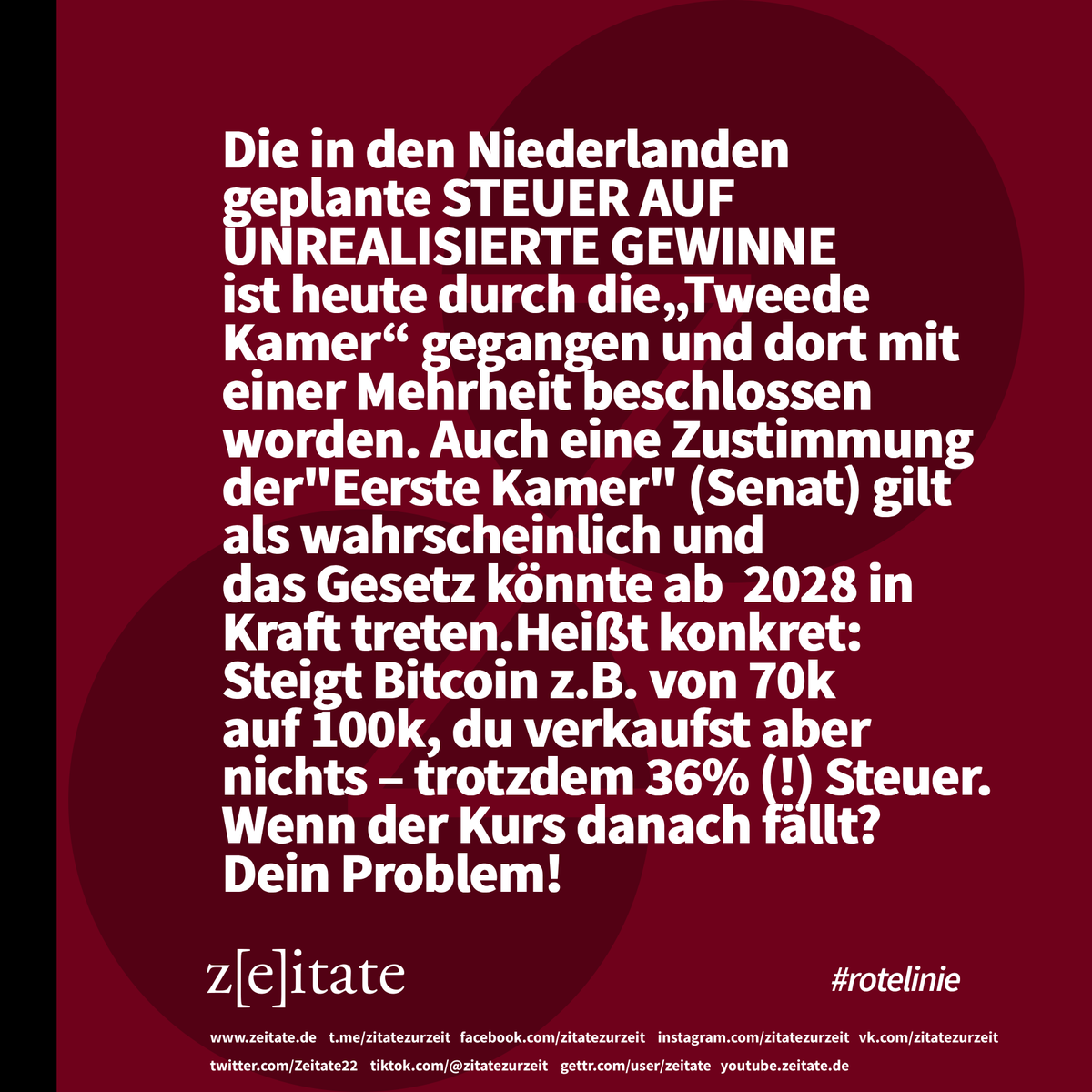 Zeitate22's tweet photo. #niederlande #steuer #unrealisiertegewinne
#rotelinie #diebstahl #Bitcoin https://t.co/7UImxj0BxJ