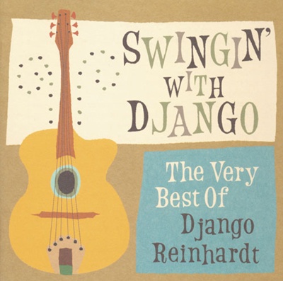 Swingin With Django: The Very Best Of Django Reinhardt / ジャンゴ