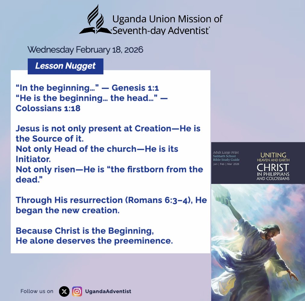 UgandaAdventist's tweet photo. Christ is not only the Creator—He is the Head, the Firstborn, the Source of the new creation. Because He is the Beginning, He deserves the preeminence in our lives. ✝️✨

#LessonNugget #ChristTheBeginning  #BibleStudy  #Adventist #UnitingHeavenAndEarth https://t.co/VCpTjov8C3
