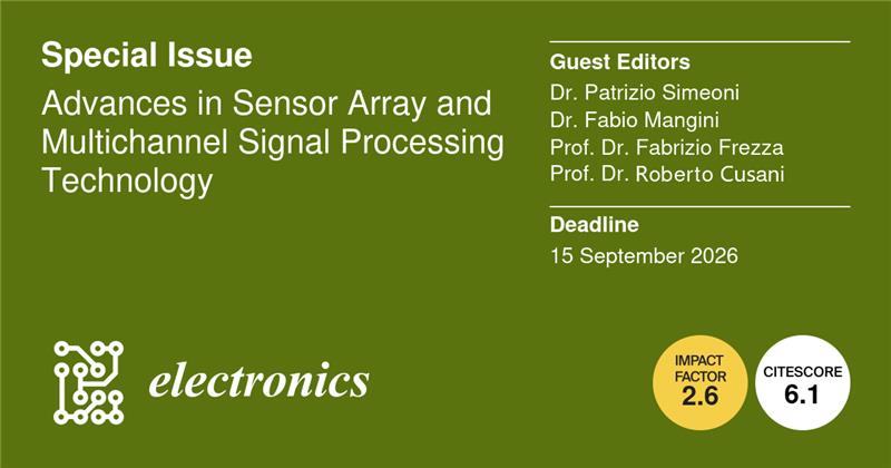 ElectronicsMDPI's tweet photo. 📣#CallforPapers!
📡Advances in #SensorArray and Multichannel #SignalProcessing Technology
🔗More Info: https://t.co/0bu9uEgYTw
🗓️Deadline for submissions: 15 September 2026

Guest Editors from @SETUIreland Niccolò Cusano Univ. “La Sapienza” Univ. of Rome

#antenna #sensor #radar https://t.co/4x409vcpAK