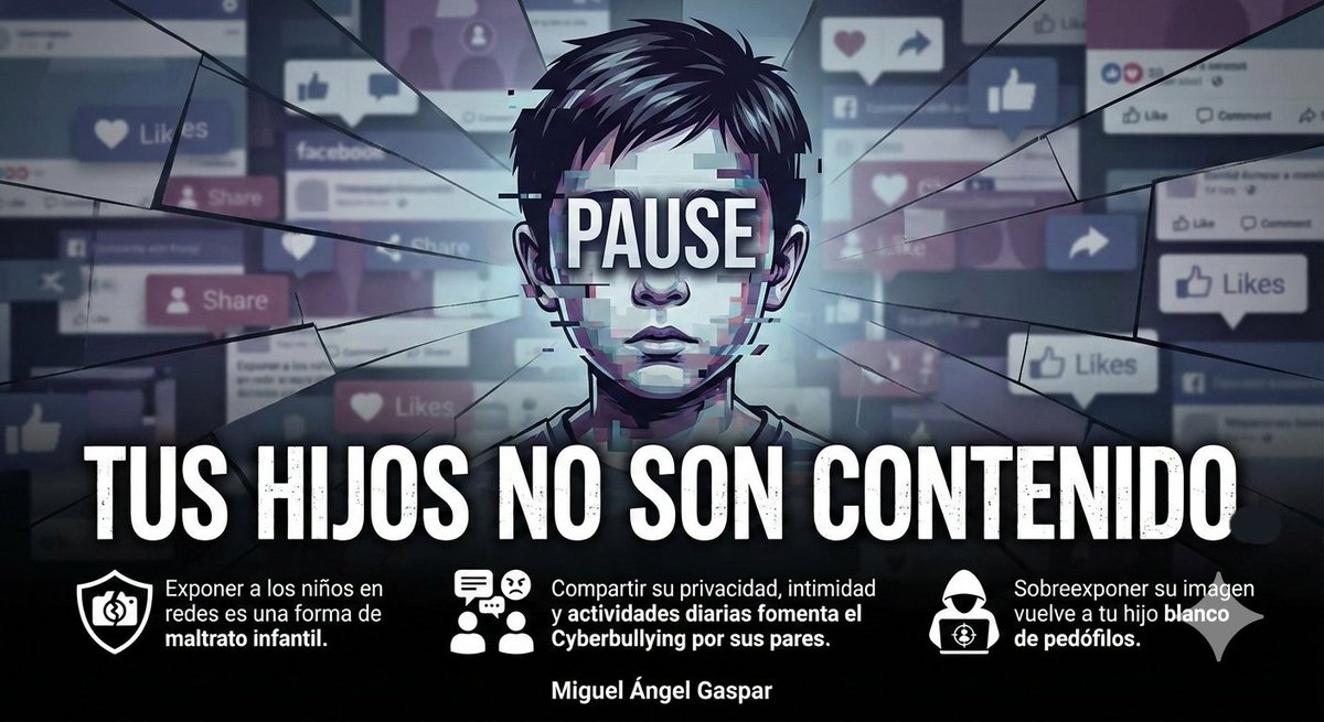 #TusHijosNoSonContenido
Campaña #Ciberpadres 2026