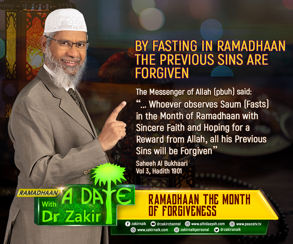 drzakiranaik's tweet photo. Ramadhaan the Month of Forgiveness

By Fasting in Ramadhaan the Previous Sins are Forgiven

The Messenger of Allah (pbuh) said:
"... Whoever observes Saum (Fasts) in the Month of Ramadhaan with Sincere Faith and Hoping for a Reward from Allah, all his Previous Sins will be Forgiven"

Saheeh Al Bukhaari
Vol 3, Hadith 1901