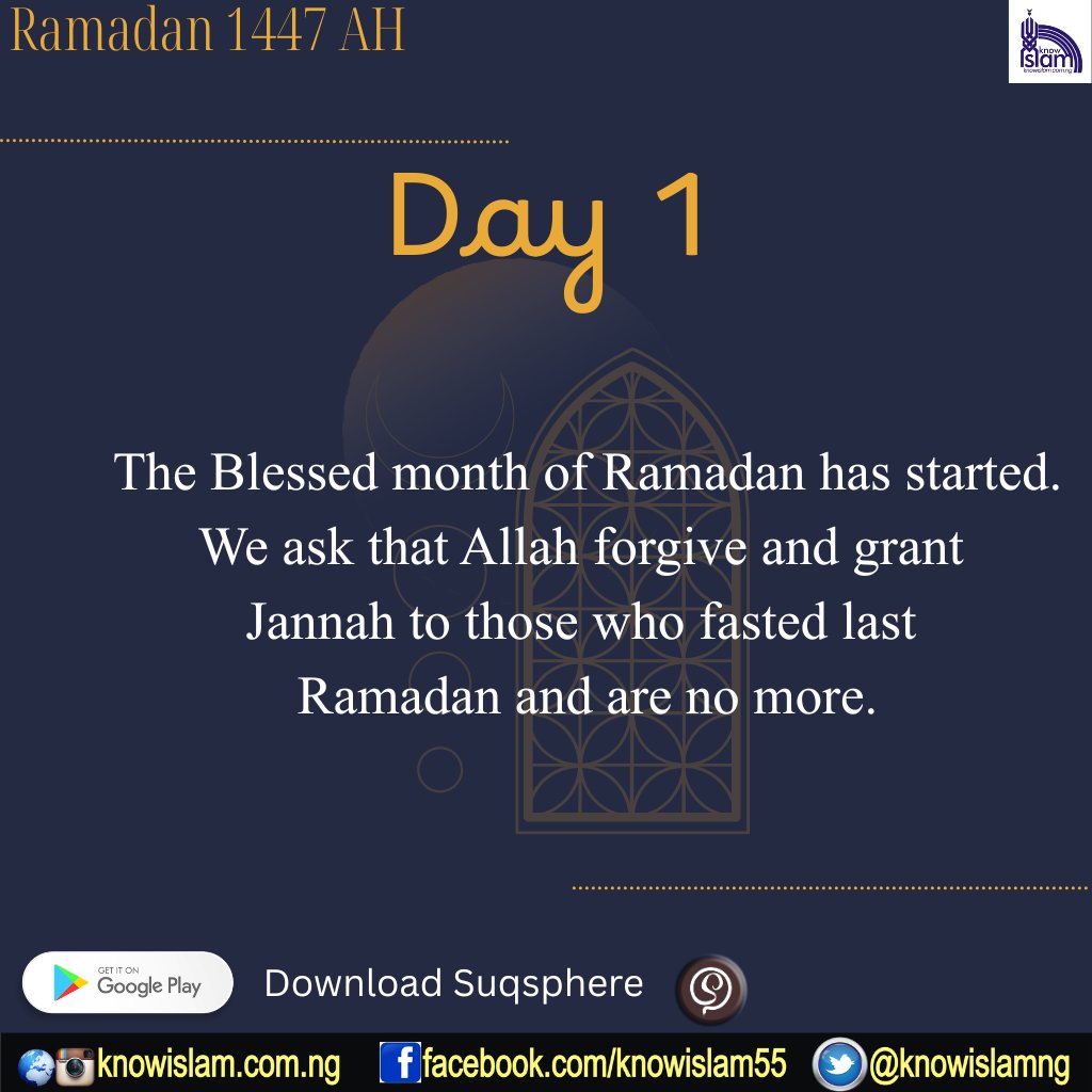 KnowislamNg's tweet photo. Ramadan 1447 AH — Day 1

As Ramadan starts today, we ask that Allah forgive those who fasted last Ramadan and are no more.

Ramadan Mubarak from KnowIslam Project and Suqsphere

Download Suqsphere:
 https://t.co/yMCs7n0jNZ https://t.co/pjkQyNFQl5