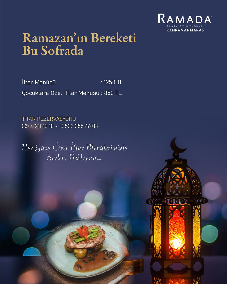 🌙 Ramazan’ın bereketini aynı sofrada paylaşmaya hazır mısınız?
🍽️ İftar Menüsü: 1250 TL
👧 Çocuklara Özel İftar Menüsü: 850 TL
📍 Ramada Plaza by Wyndham Kahramanmaraş
📞 Rezervasyon: 0344 211 10 10 – 0532 355 46 03