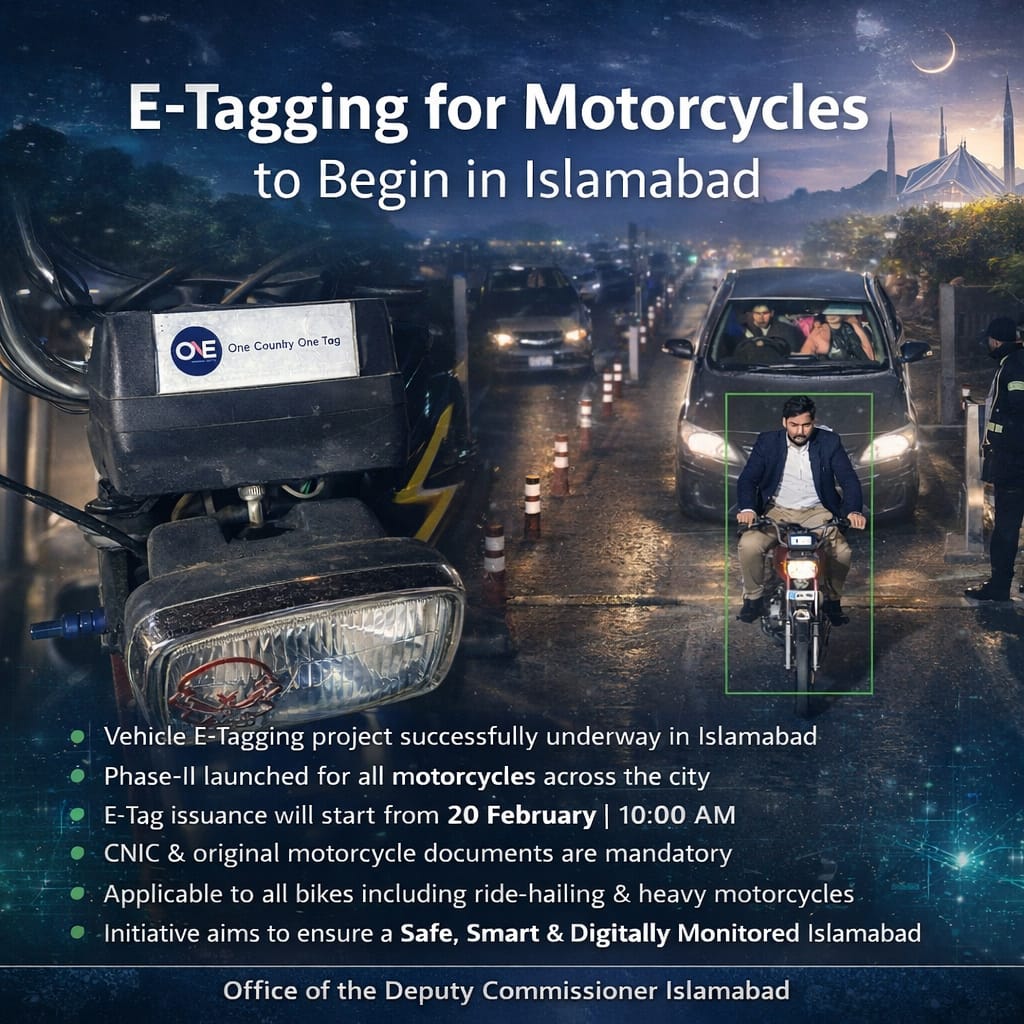 Motorcycle E-Tagging in Islamabad is set to begin from 20 February at 10:00 AM. Citizens are required to bring their original CNIC and motorcycle documents for the issuance of the E-Tag, which will be applicable to all bikes including ride hailing and heavy motorcycles. The
