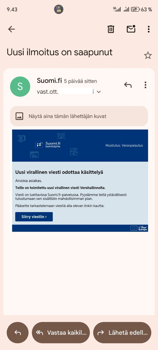 Taas liikkeellä erittäin aidon näköisiä Suomi.fi-huijausviestejä, joissa luvataan veronpalautusta ja kehotetaan klikkaamaan painiketta "Siirry viestiin". Linkki vie kuitenkin huijaussivulle, jonka ainoa tarkoitus on kalastella pankki- ja henkilötietoja.

Viesti on:
- väärin