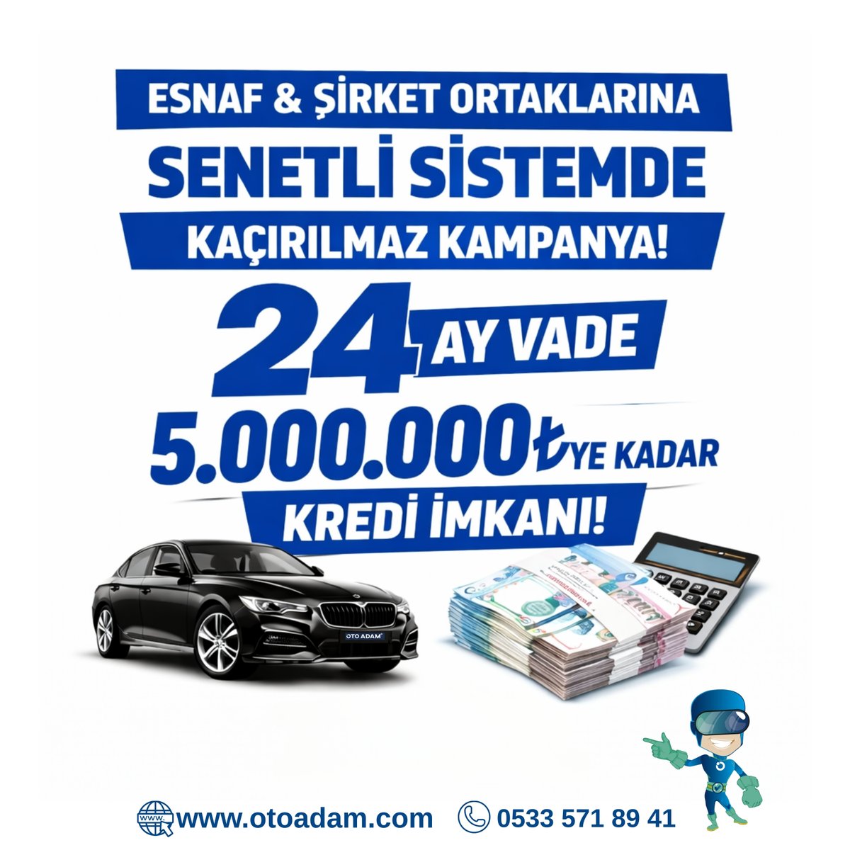 🚗 ESNAF &amp; ŞİRKET ORTAKLARINA ÖZEL KAMPANYA!

Senetli sistemde kolay başvuru avantajıyla
✅ 24 aya varan vade
✅ 5.000.000₺’ye kadar kredi imkanı
Hayalinizdeki araca ulaşmak artık çok daha kolay!
Detaylı bilgi ve başvuru için bizimle iletişime geçin 📩
#otoadam #kampanya #senet