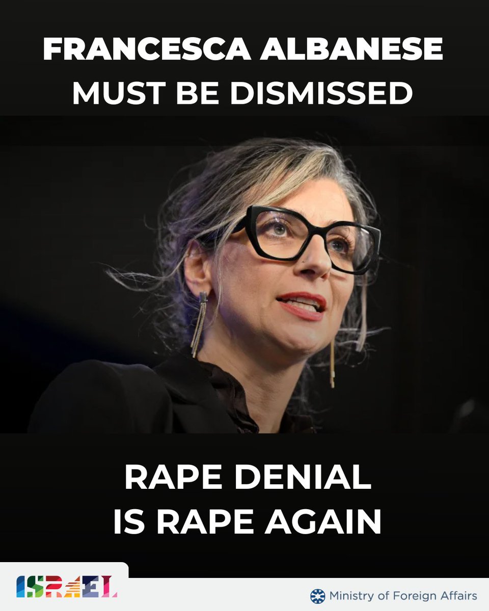 IsraelMFA's tweet photo. Rape denial &amp; belittling survivors is unacceptable. 

For two years, Francesca Albanese has downplayed &amp; denied sexual violence, asking, “Why talk about mass rape?”

She must be dismissed. https://t.co/TMIsL6Pv5v