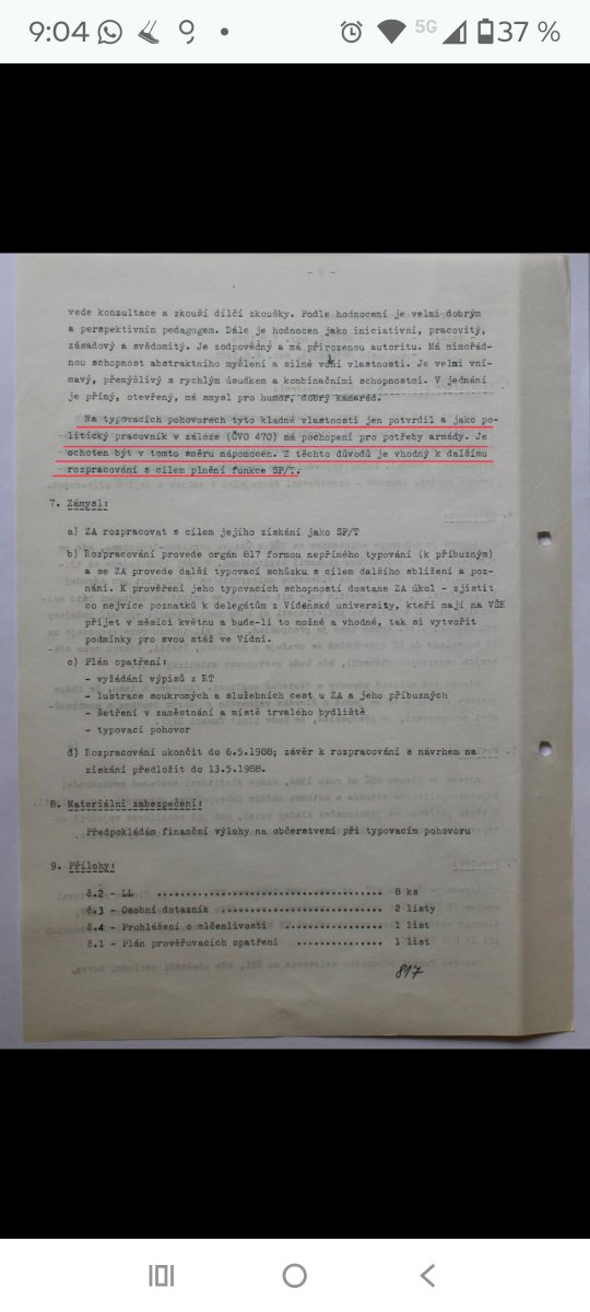 "Člen KSČ od roku 1984, který chápe složitou vojenskopolitickou situaci..." pan asistent na Ústavu marxismu-leninismu Ševčík byl v roce 1987 velmi ochotný spolupracovat s vojenskou rozvědkou, jen aby mohl do Vídně...byl ochoten tam "vytěžovat" tamějši kontakty...
Rozvědčík...