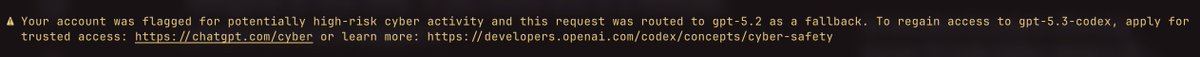 Hey codex team I use codex for developing our applications. Since gpt-codex-5.3 launched I've been extensively using it as my daily driver in the Codex CLI

Yesterday I got an alert on my codex cli saying that:
"Your account was flagged for potentially high-risk cyber activity