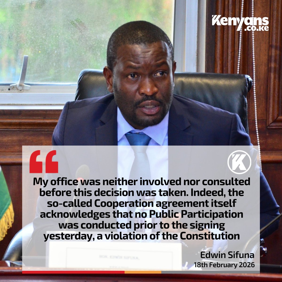My office was neither involved nor consulted before the Cooperation agreement decision was taken - Sifuna