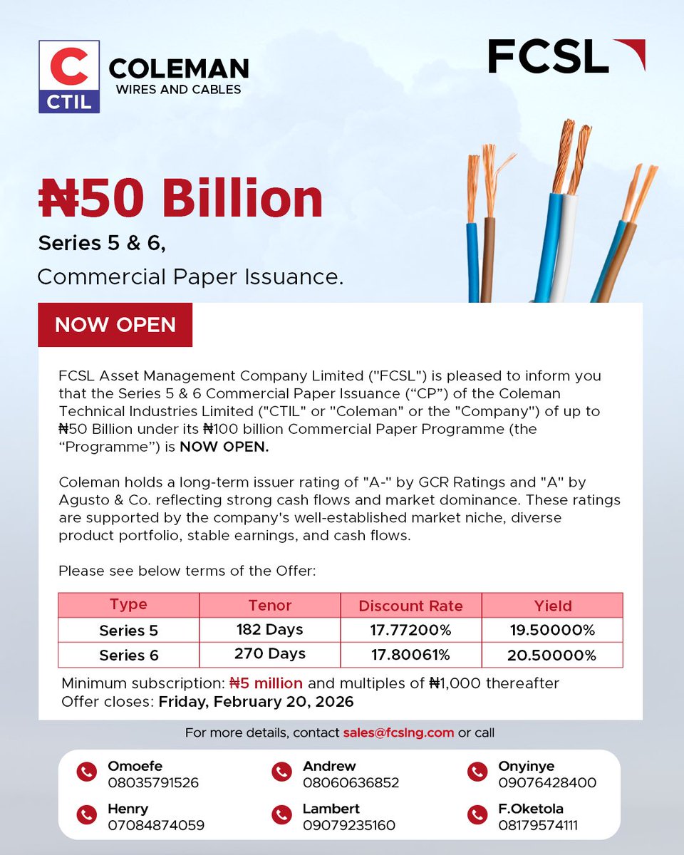 FCSLNG's tweet photo. We're excited to announce that Coleman Technical Industries' Commercial Paper of up to ₦50 Billion is now open for subscription! Celebrating 50 years of excellence, Coleman operates Africa's largest fibre optic factory with strong credit ratings (A- by GCR | A by Agusto & Co.).
The issuance closes on Friday, 20th February 2026. Don't miss this opportunity to invest in a company poised to become a multi-trillion-naira enterprise. Interested investors should send an email to sales@fcslng.com for more details.
#ColemanCP #InvestmentOpportunity #CommercialPaper