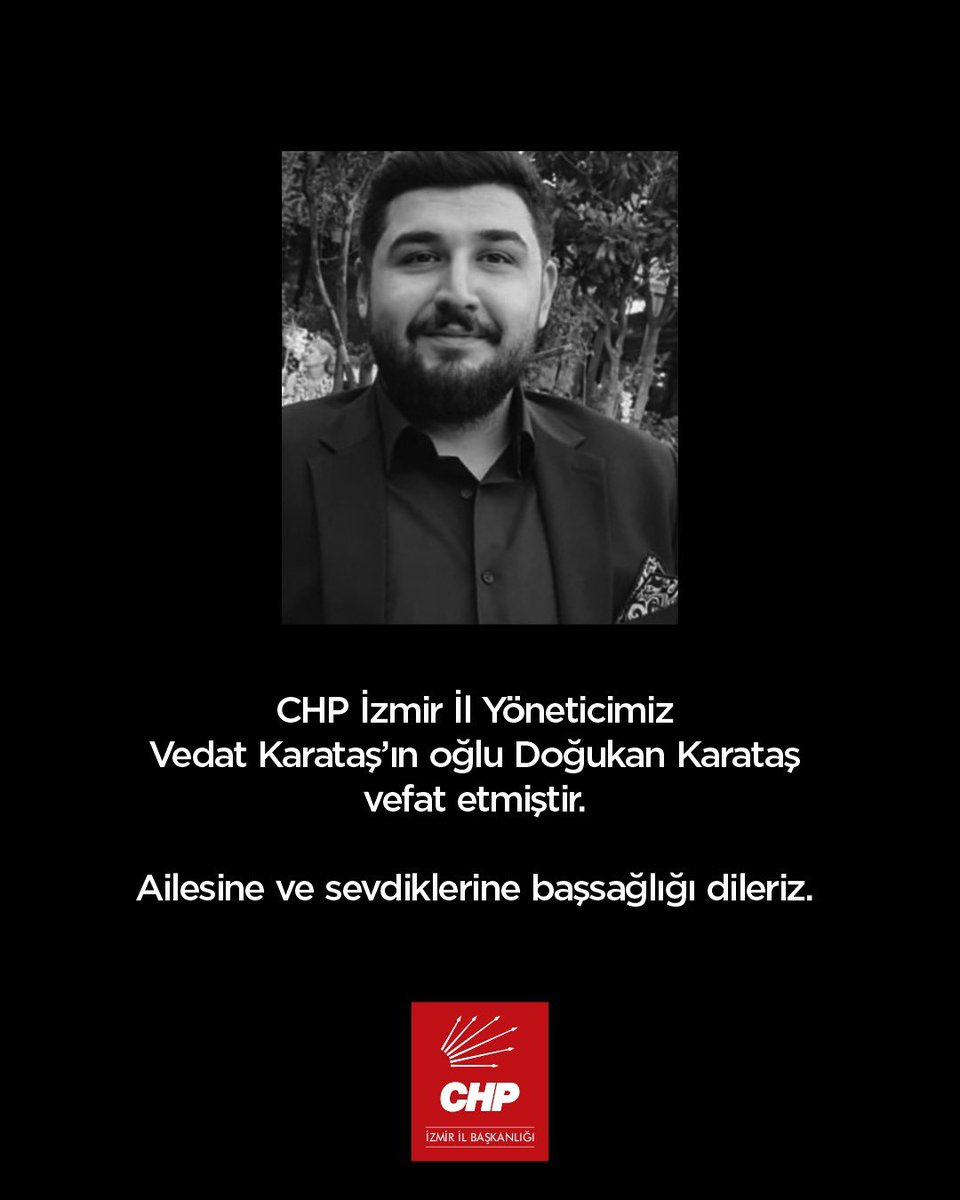 CHP İzmir İl Yöneticimiz Vedat Karataş’ın oğlu Doğukan Karataş vefat etmiştir. Merhuma Allah’tan rahmet; başta kıymetli ailesi olmak üzere tüm sevenlerine sabır ve başsağlığı diliyoruz.