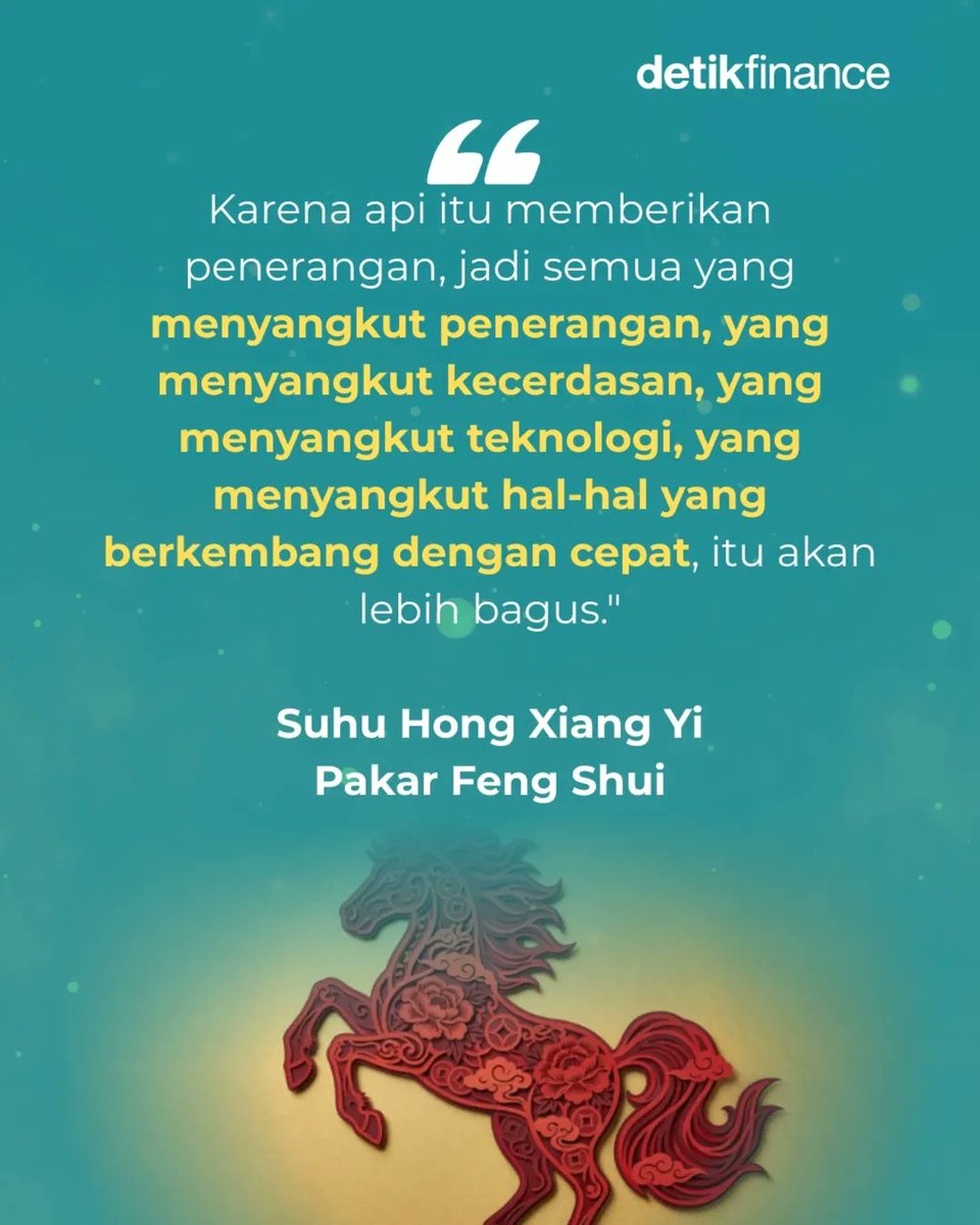 detikfinance's tweet image. Tahun #2026 merupakan tahun #kudaapi. Pakar #FengShui, Suhu Hong Xiang Yi, menyebut elemen api secara umum memiliki sifat penerangan. Artinya #bisnis atau yang berada dalam lingkup kecerdasan dan teknologi dapat lebih makmur sepanjang tahun ini! 🤩

Creator: Salma