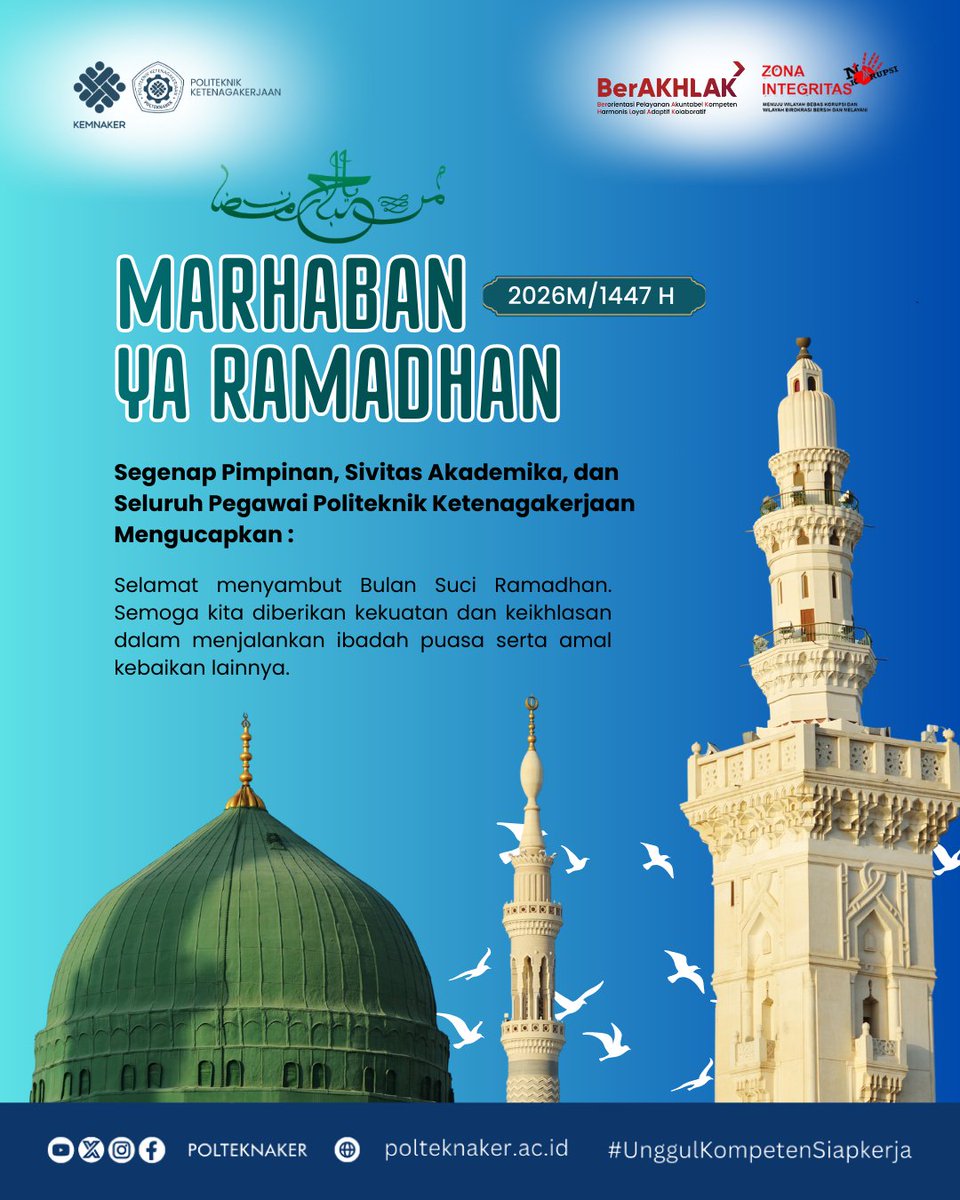 𝗠𝗮𝗿𝗵𝗮𝗯𝗮𝗻 𝗬𝗮 𝗥𝗮𝗺𝗮𝗱𝗵𝗮𝗻 𝟮𝟬𝟮𝟲𝗠/𝟭𝟰𝟰𝟳𝗛✨

Segenap Pimpinan, Sivitas Akademika, dan Seluruh Pegawai Politeknik Ketenagakerjaan mengucapkan selamat menyambut Bulan Suci Ramadhan 2026 M / 1447 H.

Semoga di bulan yang penuh keberkahan ini, kita senantiasa