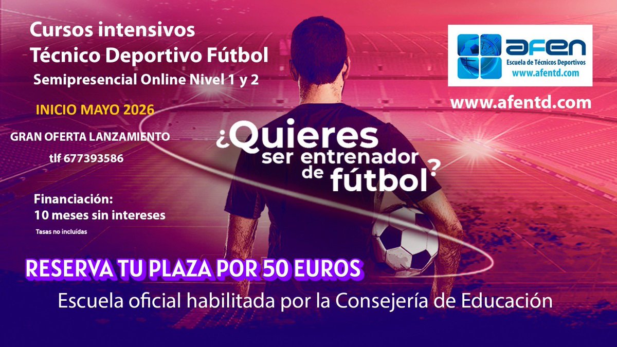 ¿Quieres ser Entrenador de Fútbol?

¿Te gustaría ser Técnico Deportivo en Fútbol?

En Mayo COMENZAMOS con nuevos cursos!

💶 Te ayudamos con la financiación (Sin intereses)
🖥️ Semipresencial

Nivel 1 y 2

☎️:677 393 586

Reserva TU PLAZA

Escuela Oficial habilitada por Educación