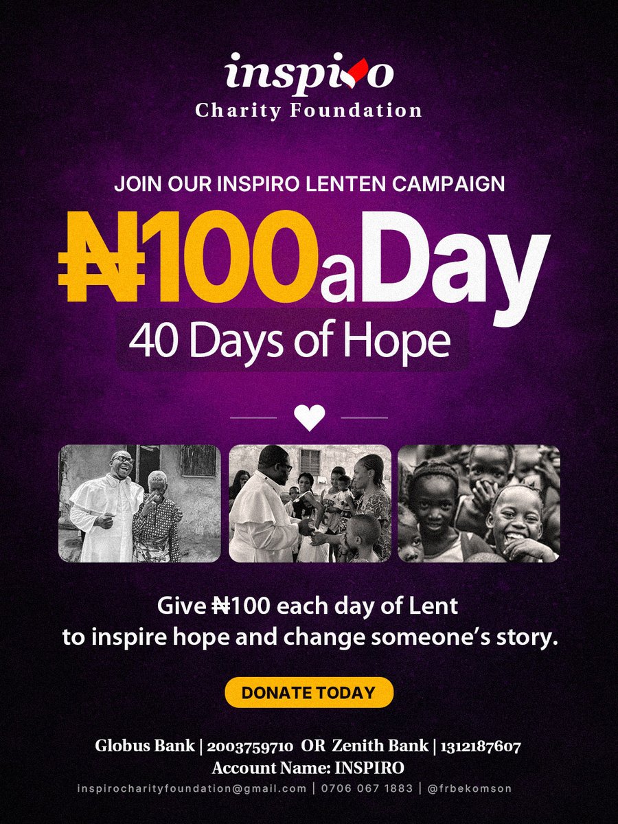 While wishing us a fruitful Lent, our #onegooddeed takes a new dimension. Please donate N100 a day to reach the less privilege and give hope through Inspiro Charity Foundation. Please share. Thank you and God bless you. #onegooddeed #frbekomson #Inspiro #inspiro