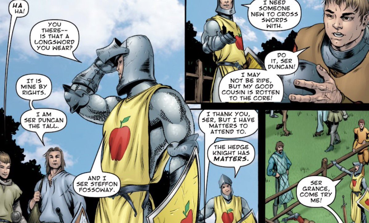 A Knight of the Seven Kingdoms is such a great series, there is plenty of story telling not necessarily epic but with some humble grandeur. I noticed the show portrays and quotes the graphic novel almost verbatim. To the point that I could not resist and when through all of it,