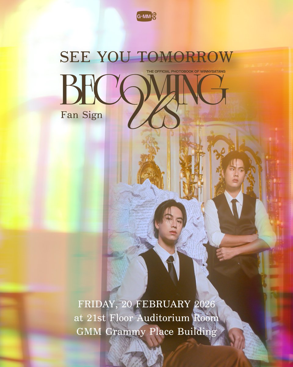 GmmtvShop's tweet image. See you tomorrow at BECOMING US | THE OFFICIAL PHOTOBOOK OF WINNYSATANG FAN SIGN event.

Friday, 20 February 2026 
Auditorium Room, 21st Floor, GMM Grammy Place Building.

#WinnySatangFansign 
#BECOMINGUSxWinnySatang
#WinnySatang #วินนี่สตางค์
#GMMTV
